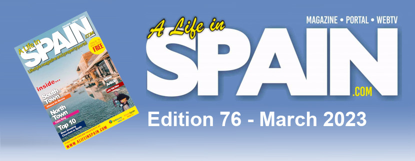 A life in Spain Property Magazine Edition 76 - March 2023 featured Image